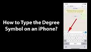 How to Type the Degree Symbol on an iPhone?