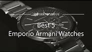 Best 5 Emporio Armani Men Watches