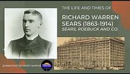 The Life and Times of Richard Warren Sears - Sears, Roebuck and Company Co-Founder