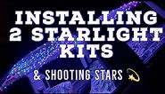 DIY 2 Starlight Kits & Shooting Stars in a Headliner
