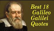 Best 18 Galileo Galilei Quotes || The Famous Italian astronomer