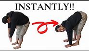 Touch Your Toes: IMPROVE FLEXIBILITY INSTANTLY!!