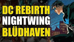 Nightwing Gets His Own "Gotham" (Nightwing Rebirth: Bludhaven)