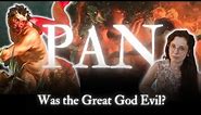 Was the God Pan Evil? | Dark Mythologies