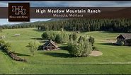 High Meadow Mountain Ranch - Missoula, Montana