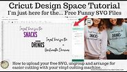 Cricut Design Space Tutorial -How to Upload & Arrange this week's Free 'Just here for the' Funny SVG