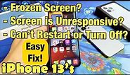 iPhone 13's: Screen is Frozen, Unresponsive or Can't Restart? Easy Fix!