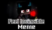 Feel Invincible Meme [Mine Imator Template]