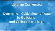 How to Convert Cubic Meter of Water into Gallons and Gallons to Liter