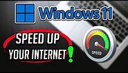 How To Speed Up Your Internet Connection on Windows 11 - [Tutorial]
