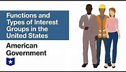 Functions and Types of Interest Groups in the United States | American Government