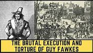 The BRUTAL Execution And Torture Of Guy Fawkes - The Gunpowder Plotter