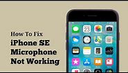 How To Fix iPhone SE Mic Problems After iOS 17 Update (2023)