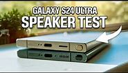 Samsung Galaxy S24 Ultra Speaker Test!