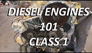 Diesel Engines 101. Class 1.