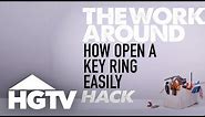 The Work Around: How to Easily Open a Key Ring | HGTV