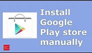 How to download google play store apk and install it in your android device