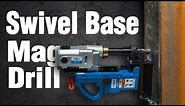 Why You Need a Swivel Base Mag Drill...