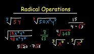 Simplifying Radical Expressions Adding, Subtracting, Multiplying, Dividing, & Rationalize