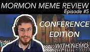 General Conference & SOAKING??? | Mormon Meme Review #5