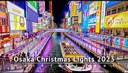 Osaka Christmas Lights 2023 Namba & Shinsaibashi Walking Tour - Osaka Japan [4K/HDR/Binaural]