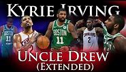 Kyrie Irving - Uncle Drew (Extended)