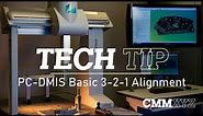 PC-DMIS Basic 3-2-1 Alignment | PC-DMIS Tech Tips - CMMXYZ