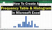 How To Create A Frequency Table & Histogram In Excel