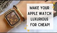 HOW TO MAKE YOUR APPLE WATCH LOOK LUXURIOUS FOR CHEAP! (FEATURING AMAZON & LOUIS VUITTON 🤎)