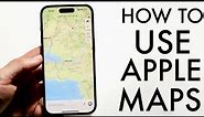 How To Use Apple Maps! (Complete Beginners Guide)