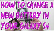 How to change a battery on the Samsung Galaxy S4
