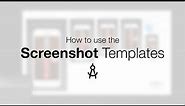 How to use the Screenshot Templates