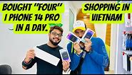 BOUGHT “FOUR” I PHONE 14 PRO IN A DAY | SHOPPING IN VIETNAM 🇻🇳.