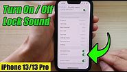 iPhone 13/13 Pro: How to Turn On/Off Lock Sound