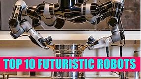 Top 10 cool futuristic robots – Smart Future