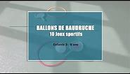 Ballons de Baudruche | 10 jeux et exercices sportifs | École - Périscolaire - Anniversaire