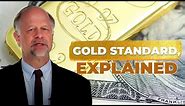 Prof. Lawrence H. White: The Gold Standard, Explained