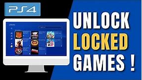 How to Unlock Locked Games on PS4 !