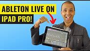 Ableton Live on iPad Pro - IS IT WORTH IT?