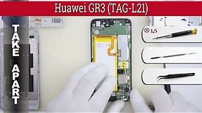 How to disassemble 📱 Huawei GR3 (TAG-L21) Take apart Tutorial