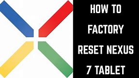 How to Reset Nexus 7 Tablet