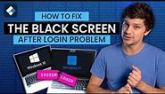 [2023 NEW] How to Fix the Black Screen After Login Problem in Windows10/11