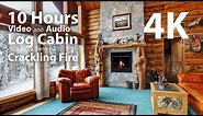 4K UHD 10 hours - Log Cabin with Fireplace & Crackling Audio - relaxing, warm, calming