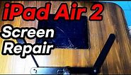 iPad Air2 A1566 Screen Replacement (Easy & Precise Instructions)