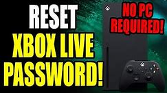 How to Reset XBOX LIVE PASSWORD on Xbox Series X/S (NO PC)(Best Method)