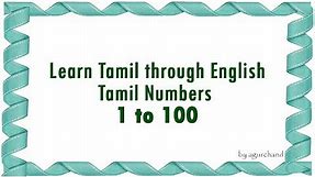 1 to 100 Tamil Numbers - Learn Tamil through English!