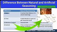 Top 9 Differences between natural and artificial wood Seasoning