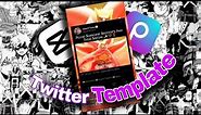 How To Make Twitter Template Video And Use It 🖤🌹 || #capcut #tutorial