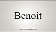 How To Say Benoit