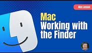Working with the Finder on the Mac [Manage files, folders and windows on the Mac]